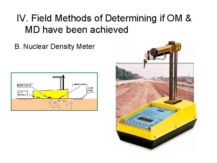 IV. Field Methods of Determining if OM & MD have been achieved B. Nuclear