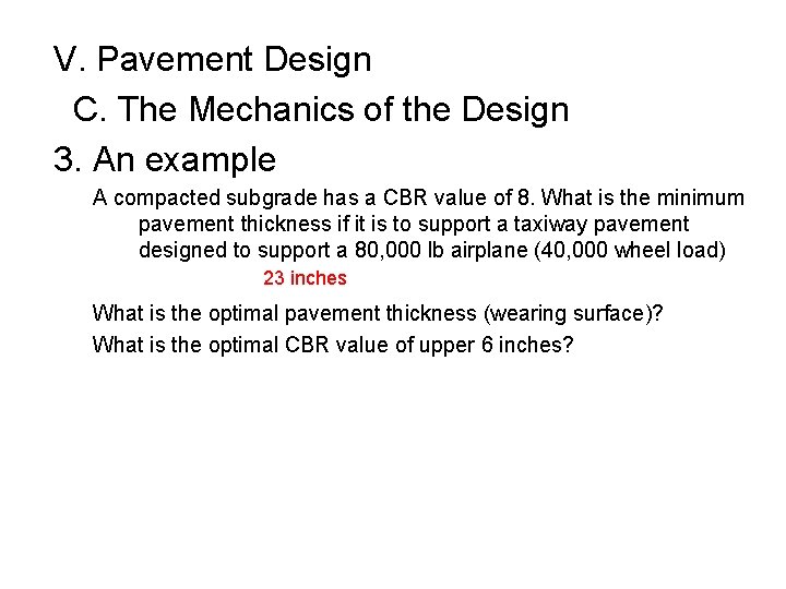V. Pavement Design C. The Mechanics of the Design 3. An example A compacted
