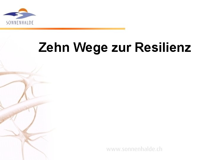 Zehn Wege zur Resilienz 