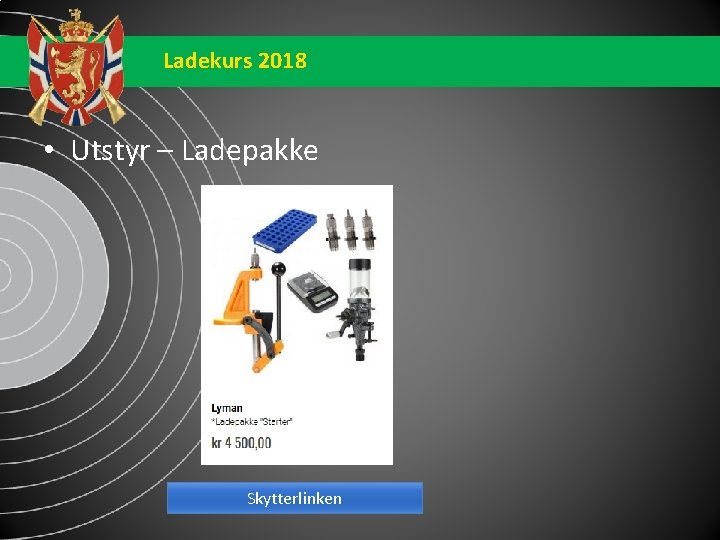 Ladekurs 2018 • Utstyr – Ladepakke Skytterlinken 