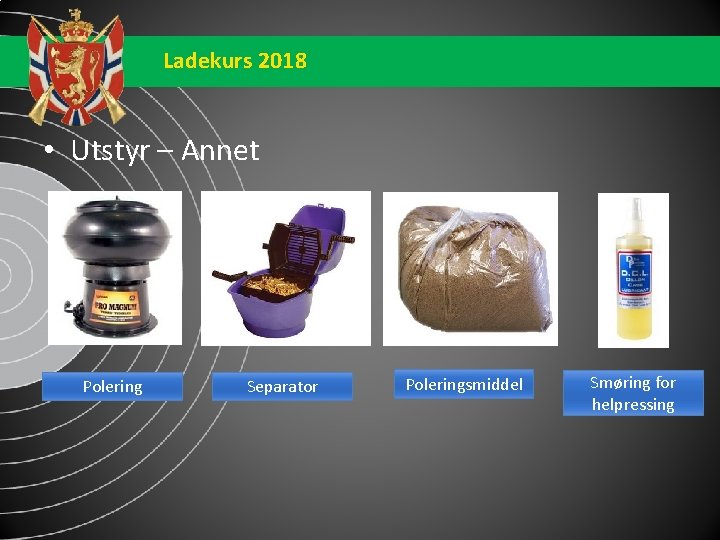 Ladekurs 2018 • Utstyr – Annet Polering Separator Poleringsmiddel Smøring for helpressing 