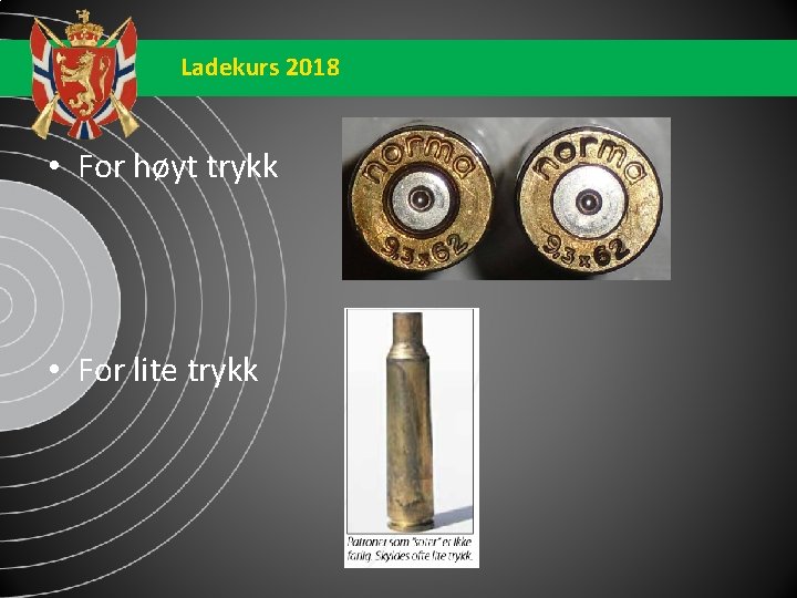 Ladekurs 2018 • For høyt trykk • For lite trykk 