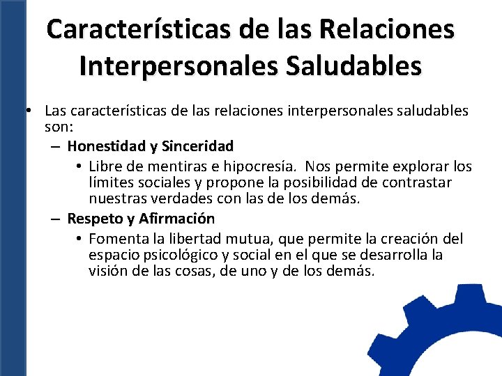 Características de las Relaciones Interpersonales Saludables • Las características de las relaciones interpersonales saludables