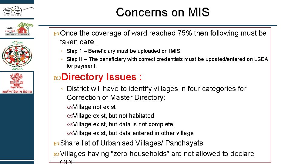 Concerns on MIS Once the coverage of ward reached 75% then following must be