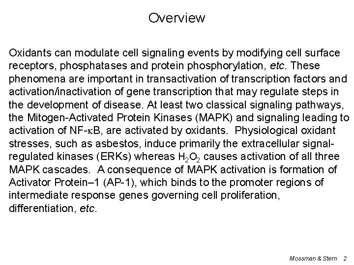 Overview Oxidants can modulate cell signaling events by modifying cell surface receptors, phosphatases and