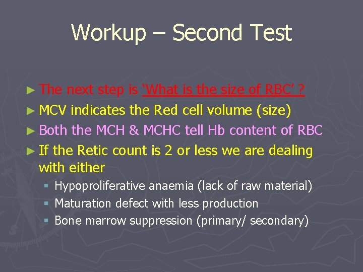 Workup – Second Test ► The next step is ‘What is the size of