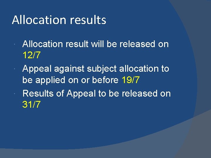 Allocation results Allocation result will be released on 12/7 Appeal against subject allocation to