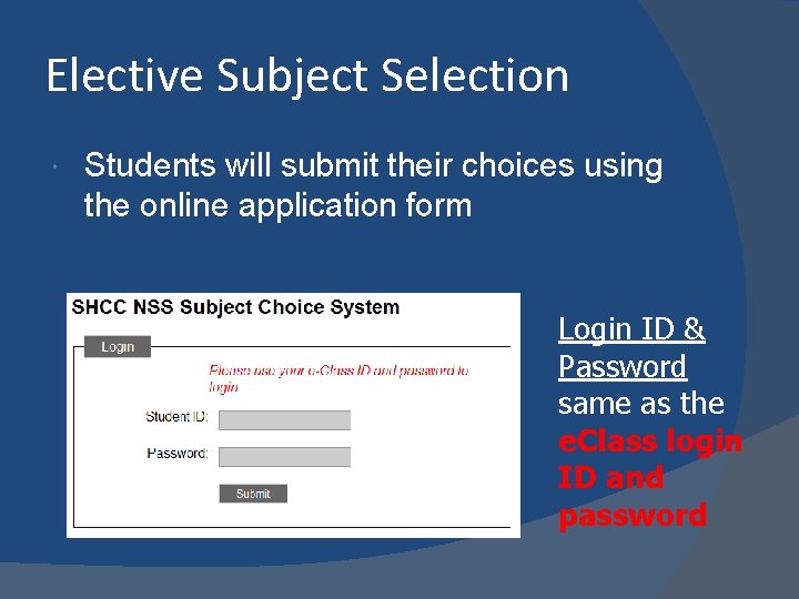 Elective Subject Selection Students will submit their choices using the online application form Login