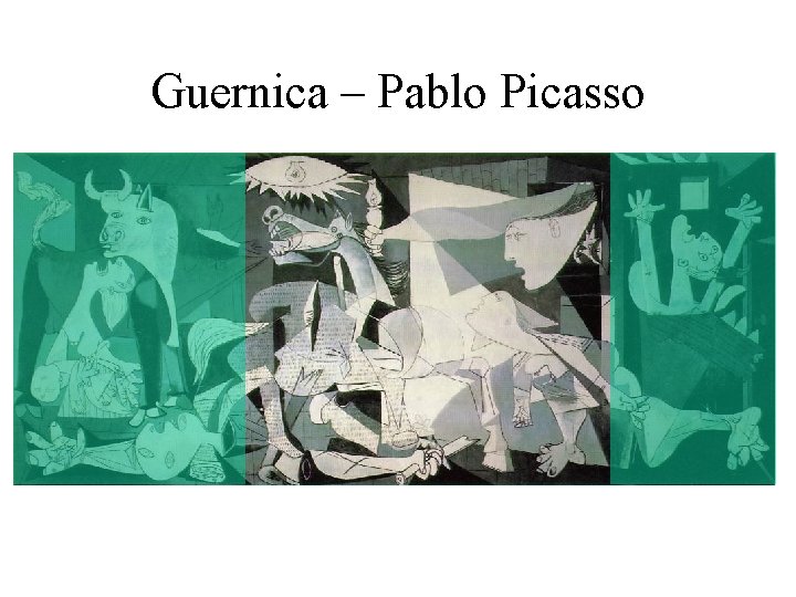 Guernica – Pablo Picasso 