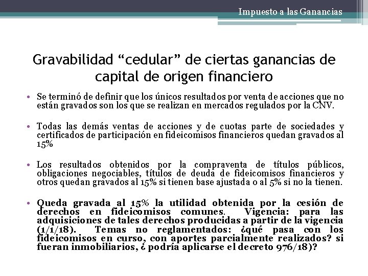 Impuesto a las Ganancias Gravabilidad “cedular” de ciertas ganancias de capital de origen financiero