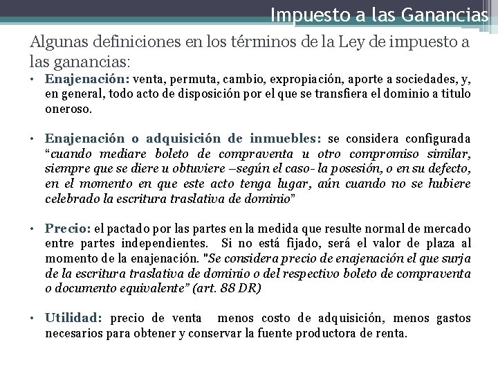 Impuesto a las Ganancias Algunas definiciones en los términos de la Ley de impuesto