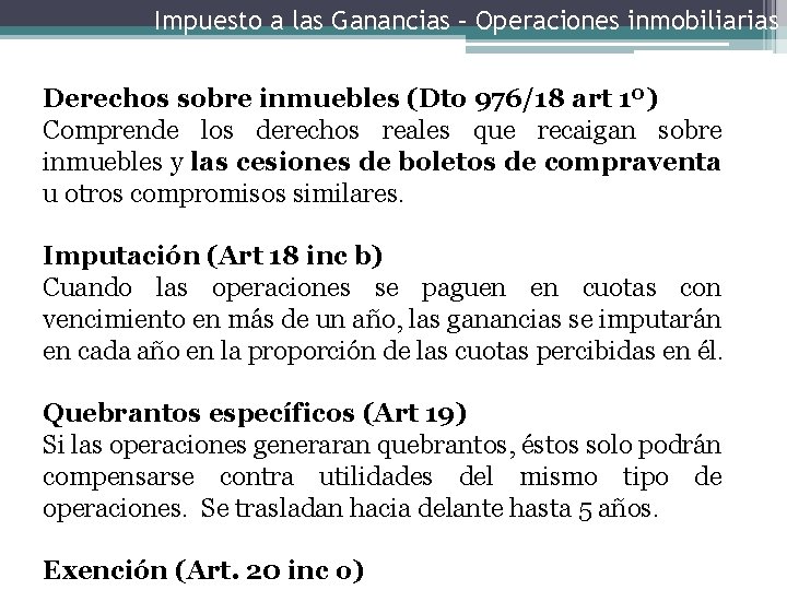 Impuesto a las Ganancias – Operaciones inmobiliarias Derechos sobre inmuebles (Dto 976/18 art 1º)