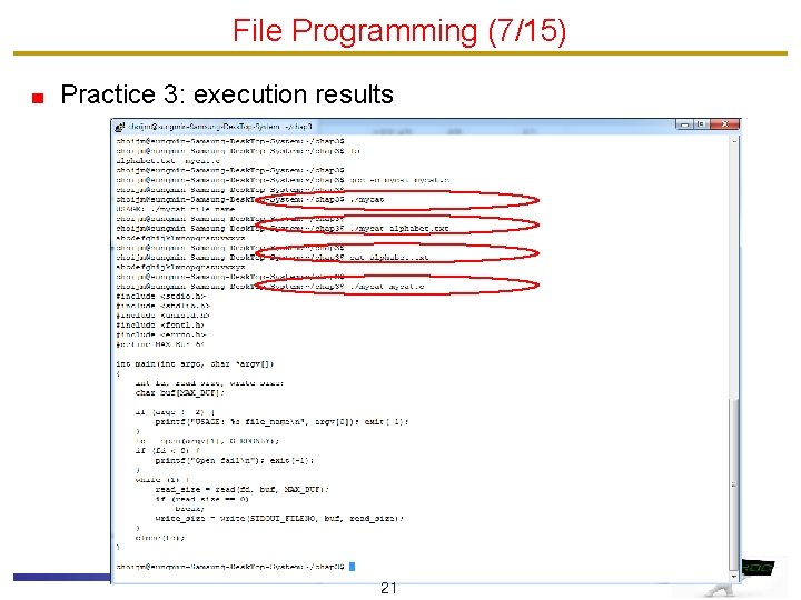 File Programming (7/15) Practice 3: execution results 21 