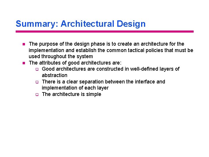 Summary: Architectural Design n n The purpose of the design phase is to create