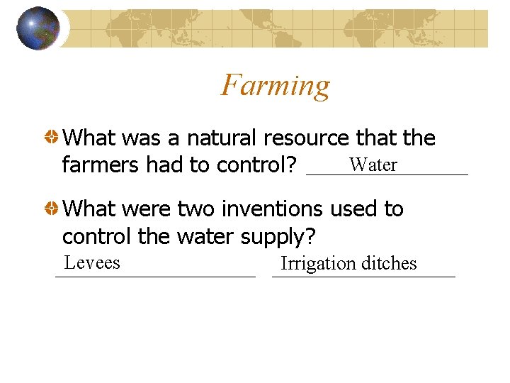 Farming What was a natural resource that the Water farmers had to control? What