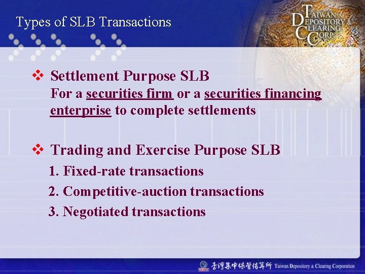 Types of SLB Transactions v Settlement Purpose SLB For a securities firm or a
