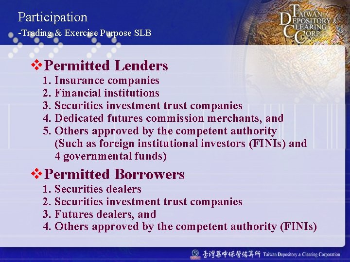 Participation -Trading & Exercise Purpose SLB v. Permitted Lenders 1. Insurance companies 2. Financial