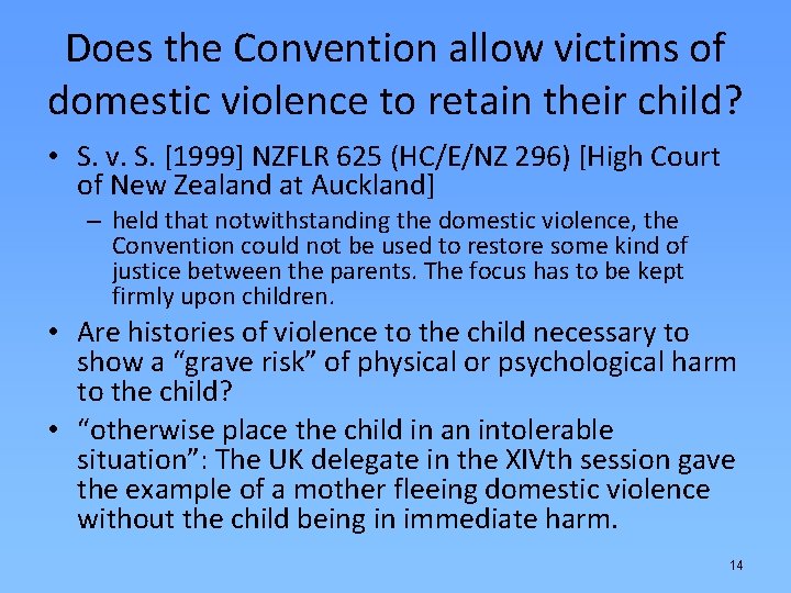 Does the Convention allow victims of domestic violence to retain their child? • S.