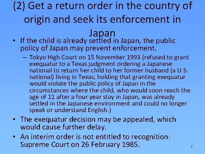 (2) Get a return order in the country of origin and seek its enforcement