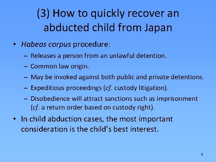 (3) How to quickly recover an abducted child from Japan • Habeas corpus procedure: