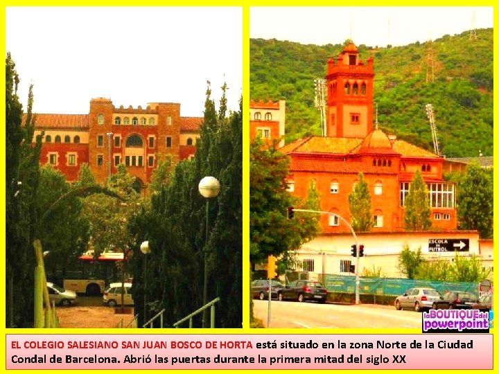 EL COLEGIO SALESIANO SAN JUAN BOSCO DE HORTA está situado en la zona Norte