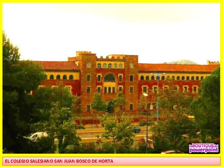 EL COLEGIO SALESIANO SAN JUAN BOSCO DE HORTA 