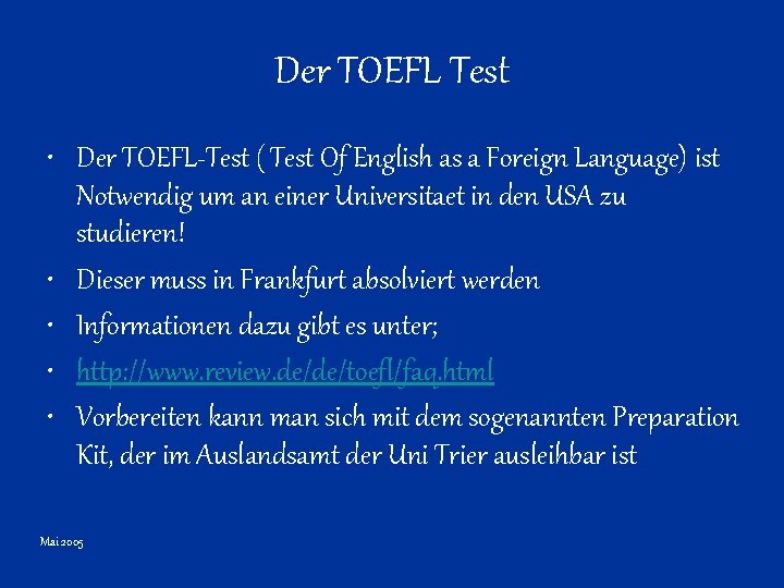 Der TOEFL Test • Der TOEFL-Test ( Test Of English as a Foreign Language)