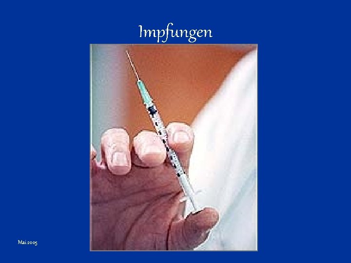 Impfungen Mai 2005 