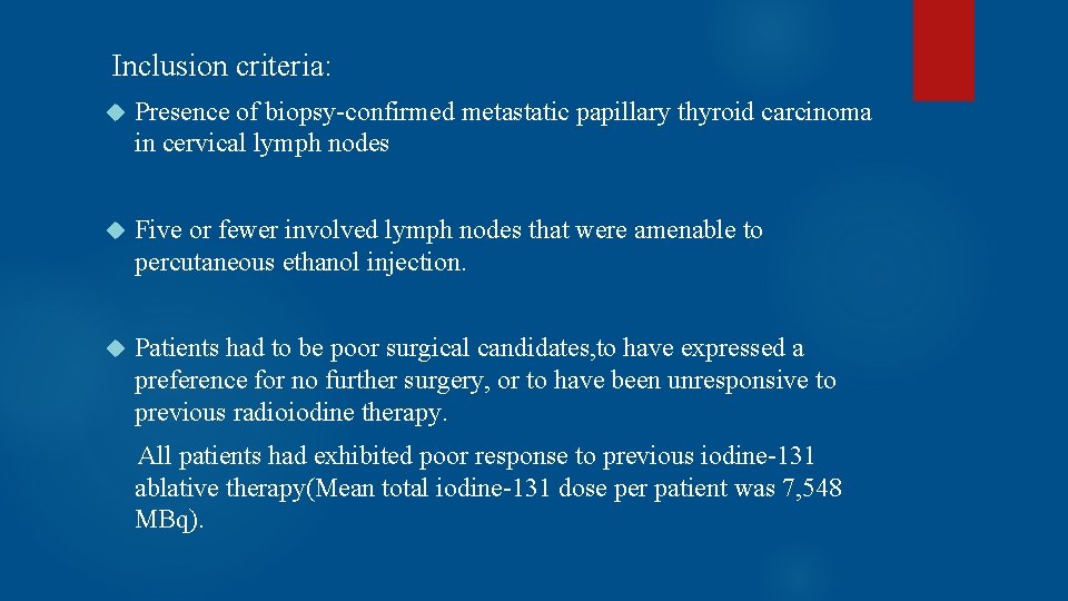 Inclusion criteria: Presence of biopsy-confirmed metastatic papillary thyroid carcinoma in cervical lymph nodes Five