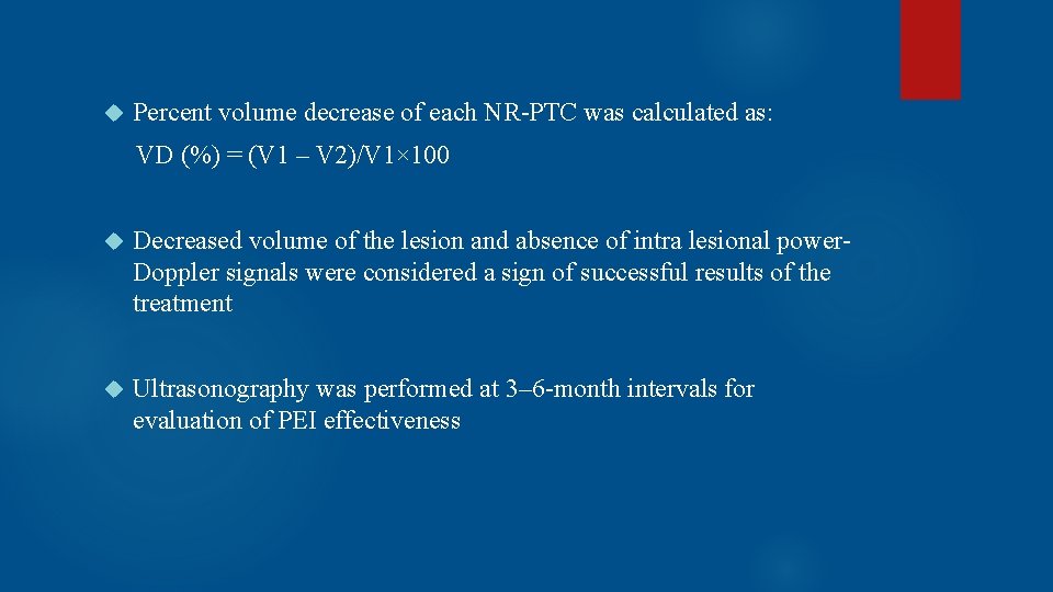  Percent volume decrease of each NR-PTC was calculated as: VD (%) = (V
