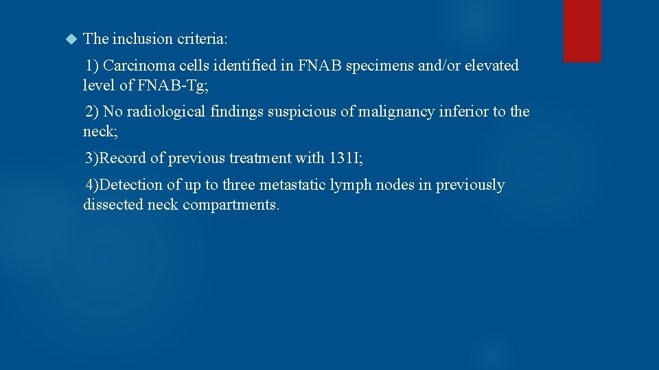  The inclusion criteria: 1) Carcinoma cells identified in FNAB specimens and/or elevated level