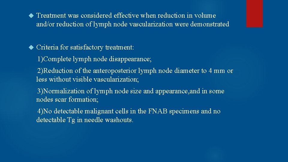  Treatment was considered effective when reduction in volume and/or reduction of lymph node