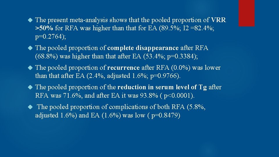  The present meta-analysis shows that the pooled proportion of VRR >50% for RFA