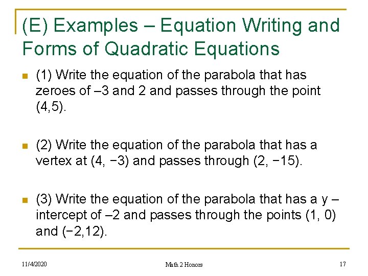 (E) Examples – Equation Writing and Forms of Quadratic Equations n (1) Write the