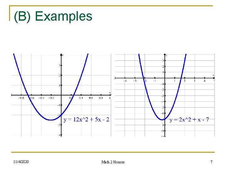 (B) Examples 11/4/2020 Math 2 Honors 7 