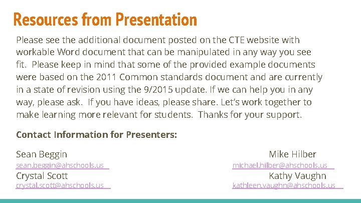 Resources from Presentation Please see the additional document posted on the CTE website with