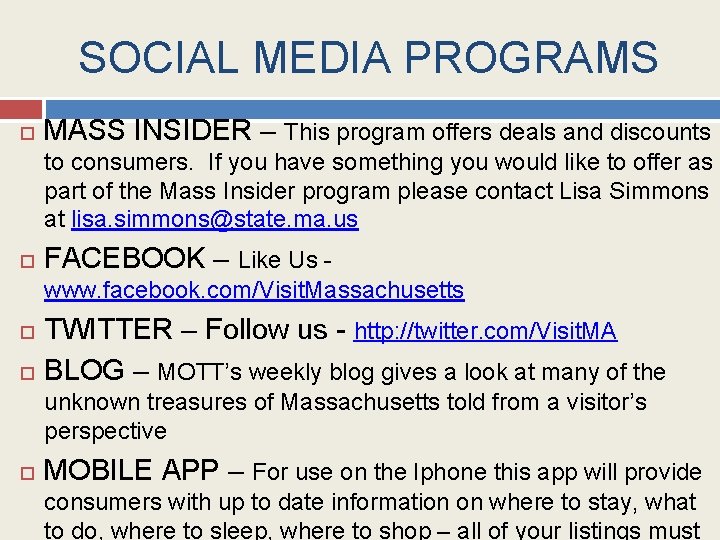 SOCIAL MEDIA PROGRAMS MASS INSIDER – This program offers deals and discounts to consumers.