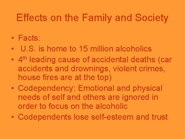 Effects on the Family and Society • Facts: • U. S. is home to