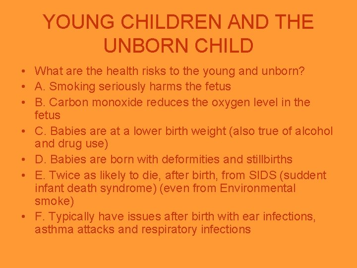 YOUNG CHILDREN AND THE UNBORN CHILD • What are the health risks to the