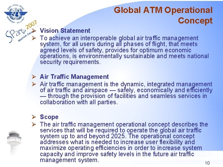 Global ATM Operational Concept Ø Vision Statement Ø To achieve an interoperable global air