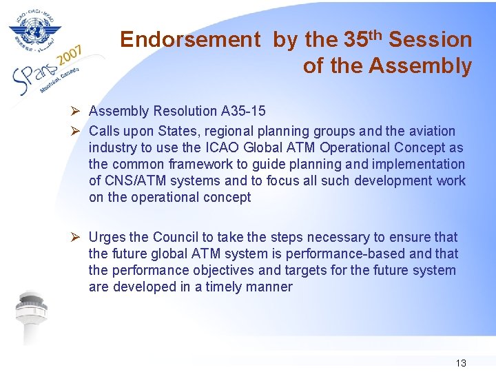 Endorsement by the 35 th Session of the Assembly Ø Assembly Resolution A 35