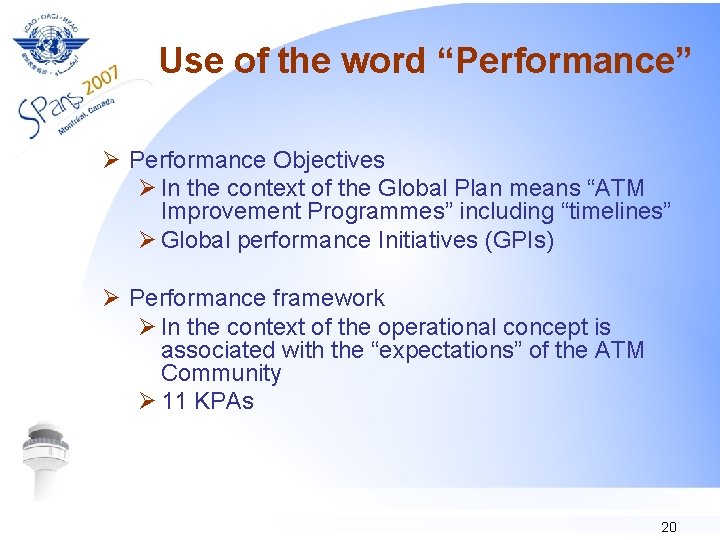 Use of the word “Performance” Ø Performance Objectives Ø In the context of the