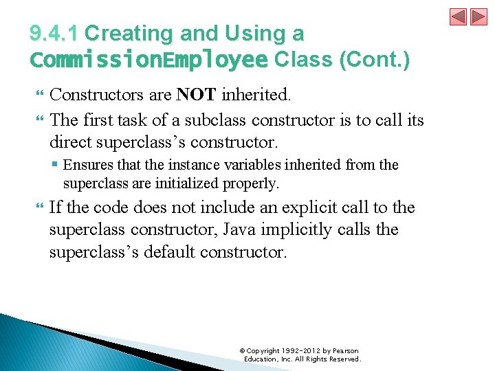 9. 4. 1 Creating and Using a Commission. Employee Class (Cont. ) Constructors are