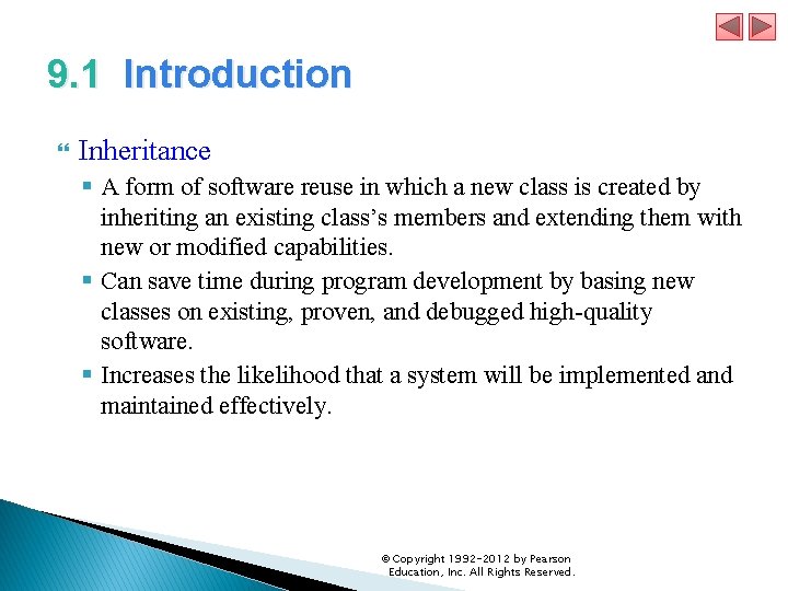 9. 1 Introduction Inheritance § A form of software reuse in which a new