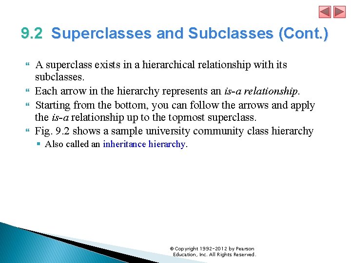9. 2 Superclasses and Subclasses (Cont. ) A superclass exists in a hierarchical relationship