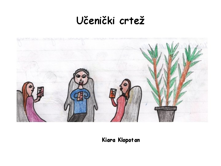 Učenički crtež Kiara Klopotan 