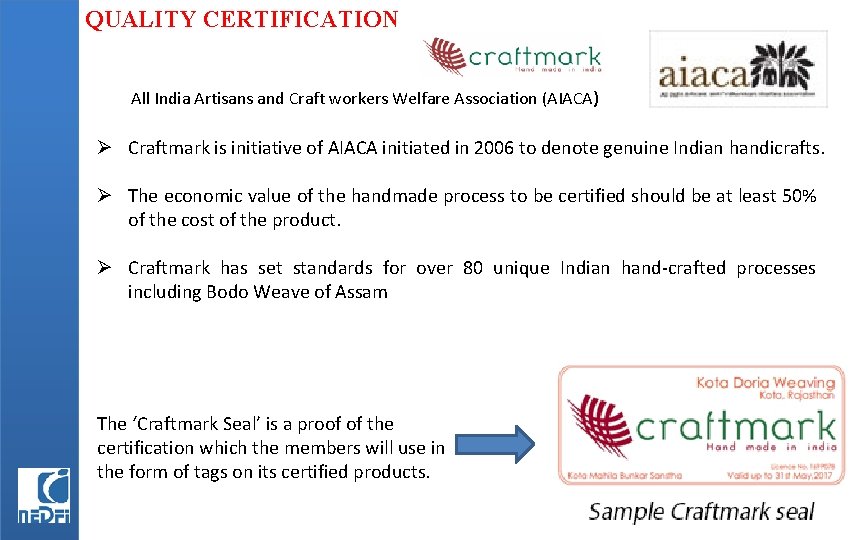 QUALITY CERTIFICATION All India Artisans and Craft workers Welfare Association (AIACA) Ø Craftmark is