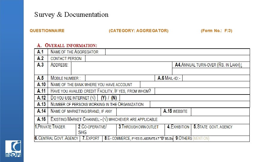 Survey & Documentation QUESTIONNAIRE (CATEGORY: AGGREGATOR) (Form No. : F: 3) 