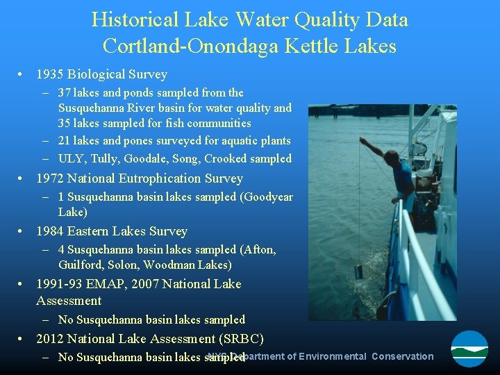 Historical Lake Water Quality Data Cortland-Onondaga Kettle Lakes • 1935 Biological Survey – 37