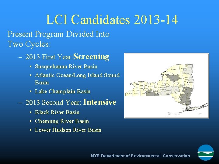 LCI Candidates 2013 -14 Present Program Divided Into Two Cycles: – 2013 First Year: